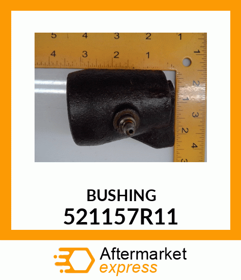 BUSHING 521157R11