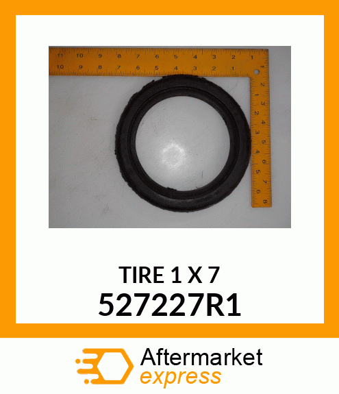 TIRE 1 X 7 527227R1