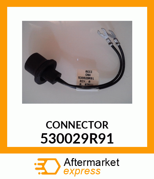 CONNECTOR 530029R91