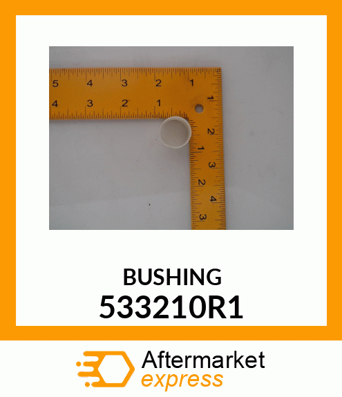 BUSHING 533210R1