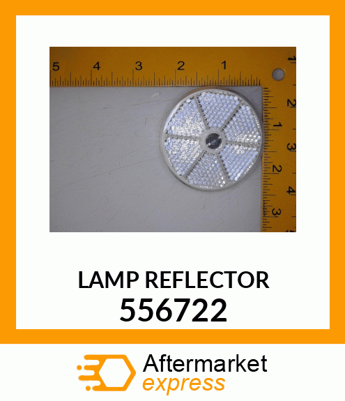 LAMP REFLECTOR 556722