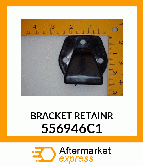 BRACKET RETAINR 556946C1