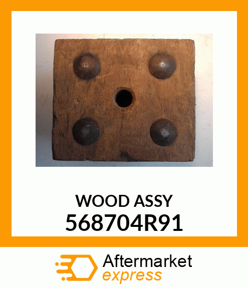 WOOD ASSY 568704R91