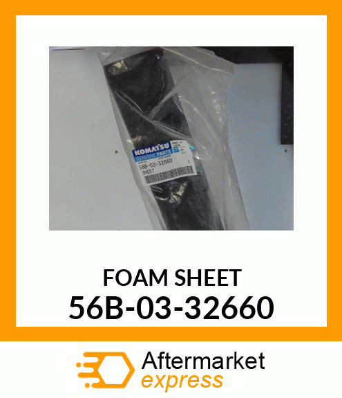 FOAM SHEET 56B-03-32660