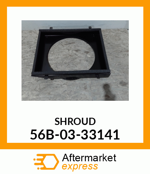 SHROUD 56B-03-33141