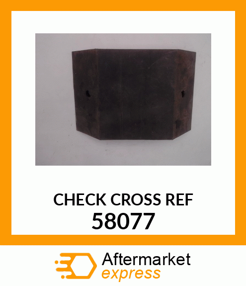 CHECK CROSS REF 58077