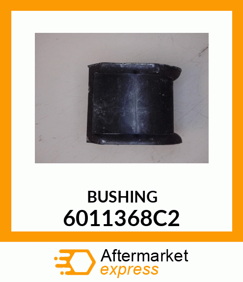 BUSHING 6011368C2