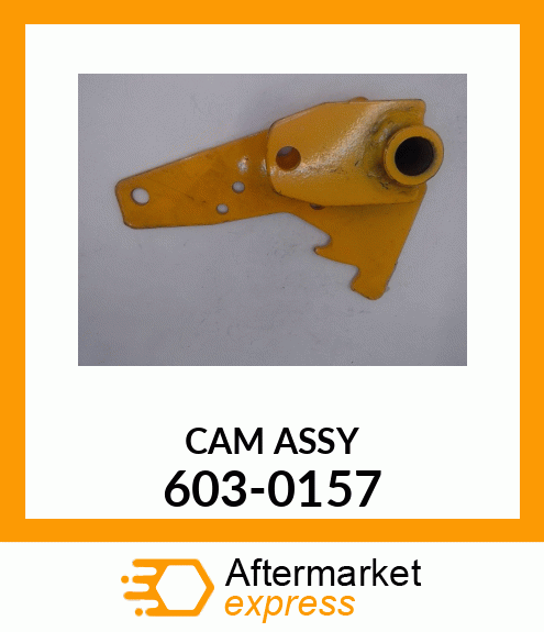 CAM ASSY 603-0157