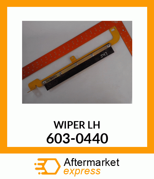 WIPER LH 603-0440