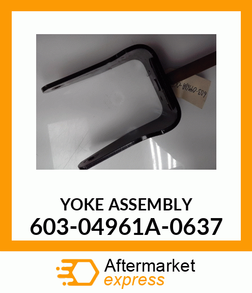 YOKE ASSEMBLY 603-04961A-0637