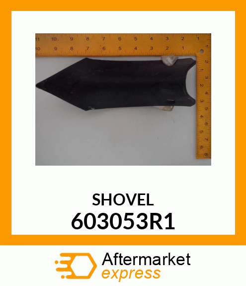 SHOVEL 603053R1