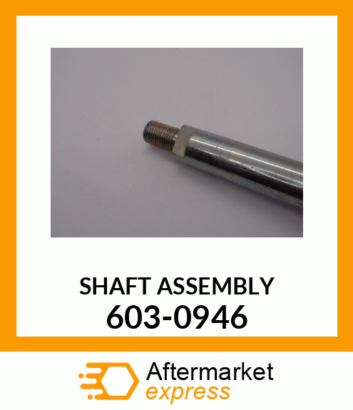 SHAFT ASSEMBLY 603-0946