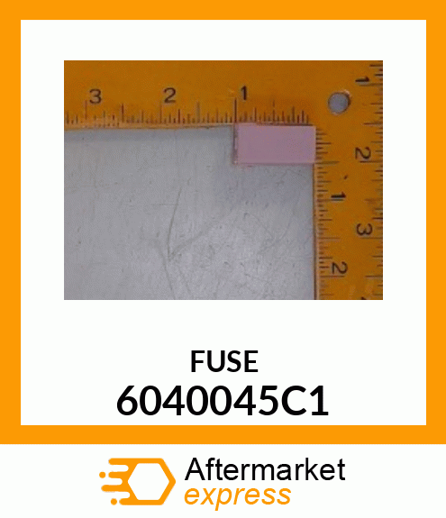 FUSE 6040045C1