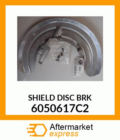 SHIELD DISC BRK 6050617C2