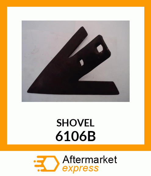 SHOVEL 6106B