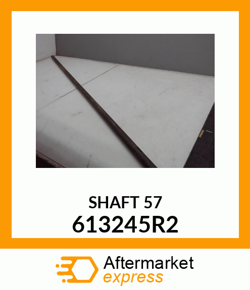 SHAFT 5'7 613245R2