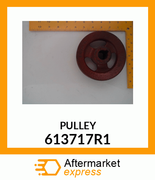 PULLEY 613717R1