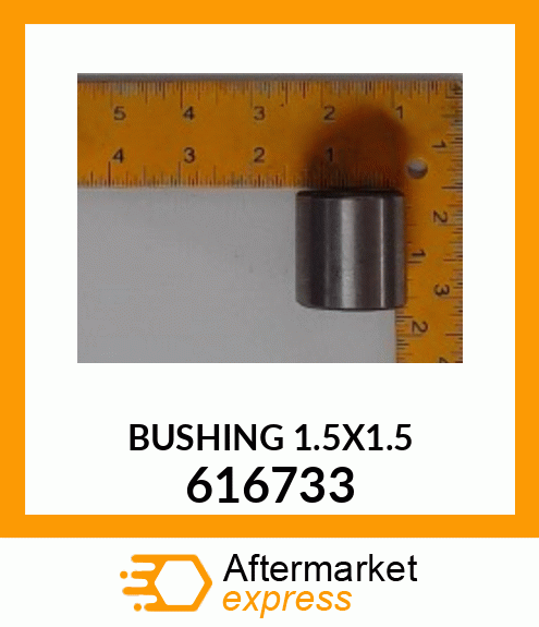 BUSHING 1.5X1.5 616733