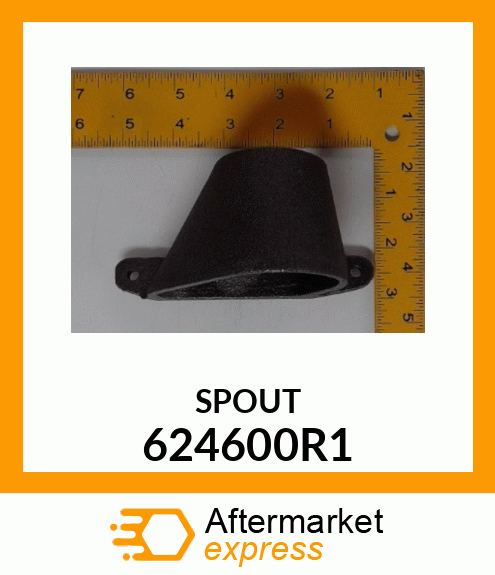 SPOUT 624600R1