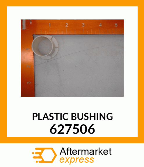 PLASTIC BUSHING 627506