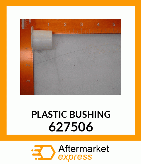 PLASTIC BUSHING 627506