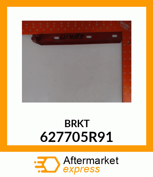 BRKT 627705R91