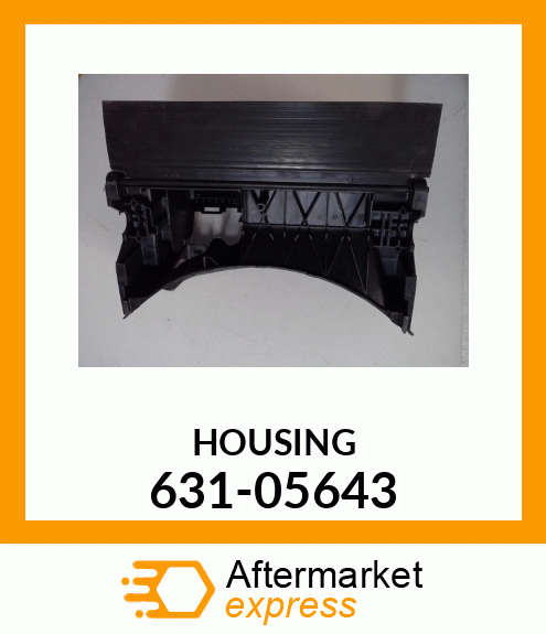 HOUSING 631-05643