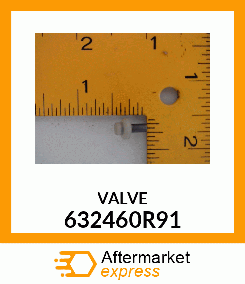 VALVE 632460R91