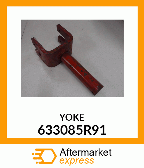 YOKE 633085R91