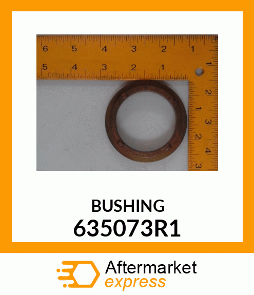 BUSHING 635073R1