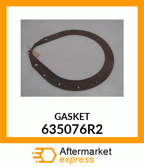GASKET 635076R2