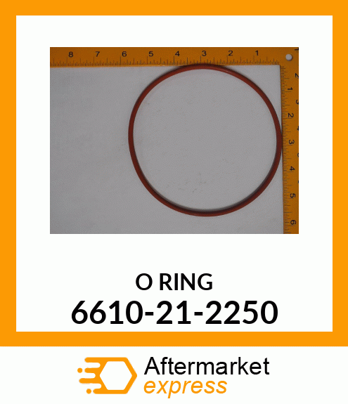 O RING 6610-21-2250