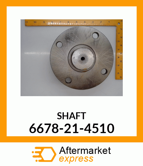 SHAFT 6678-21-4510