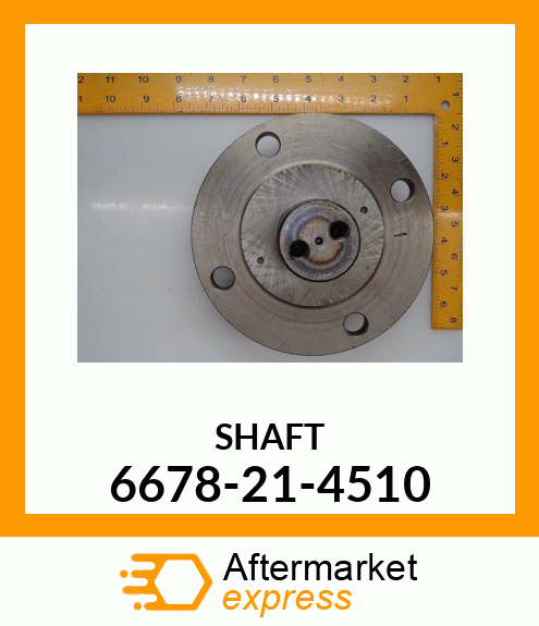 SHAFT 6678-21-4510