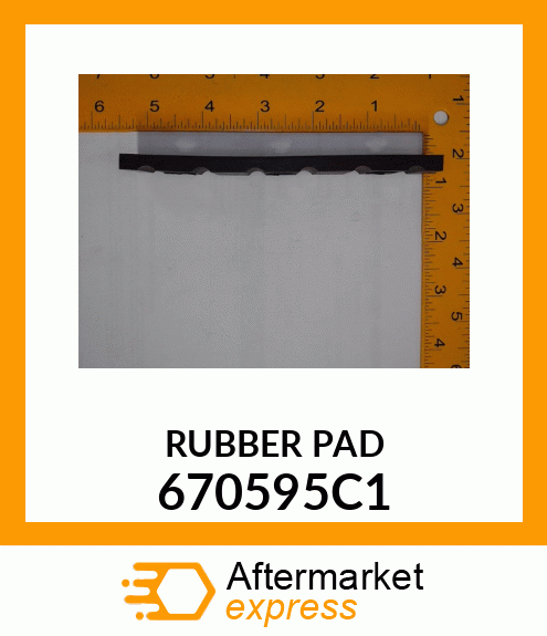 RUBBER PAD 670595C1