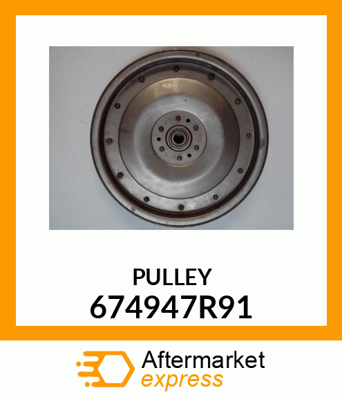 PULLEY 674947R91