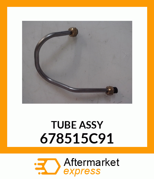 TUBE ASSY 678515C91