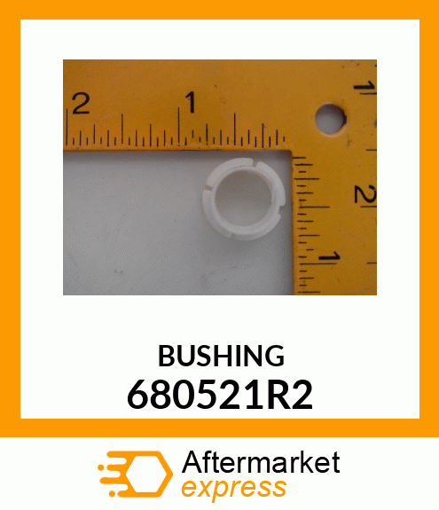 BUSHING 680521R2