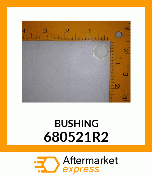 BUSHING 680521R2