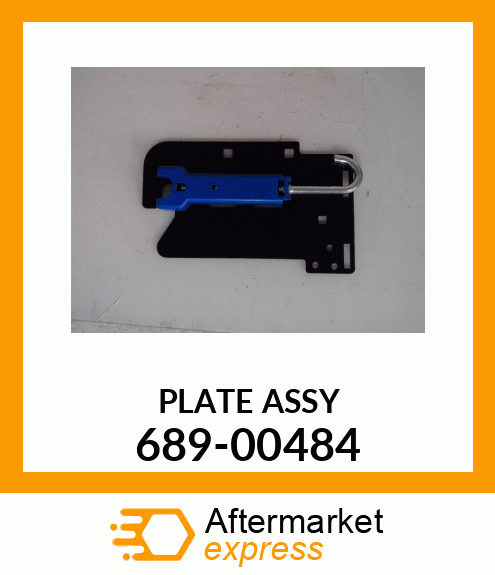 PLATE ASSY 689-00484