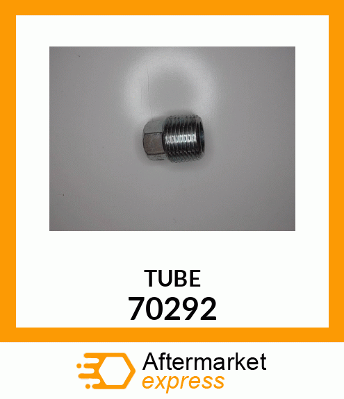 TUBE 70292
