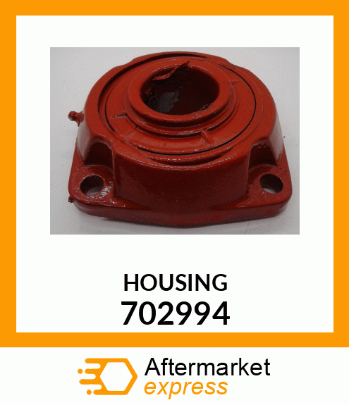 HOUSING 702994