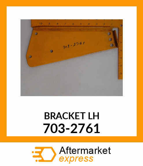 BRACKET LH 703-2761