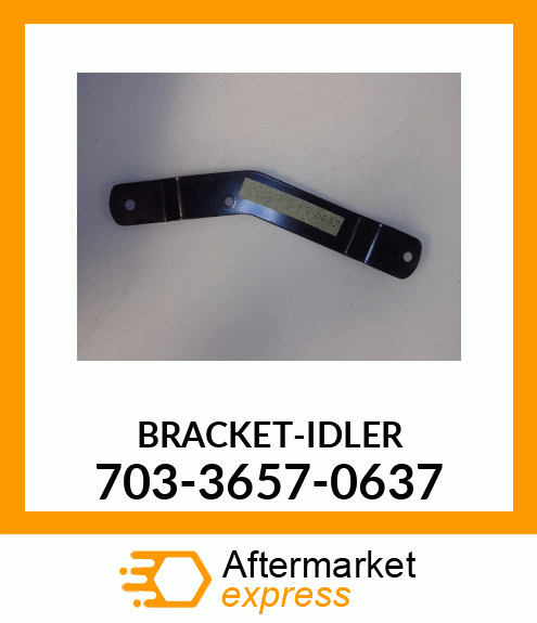 BRACKET-IDLER 703-3657-0637