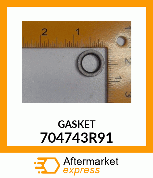 GASKET 704743R91