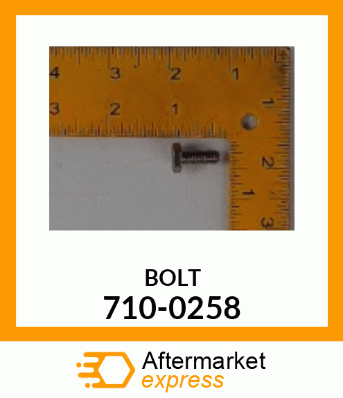 BOLT 710-0258