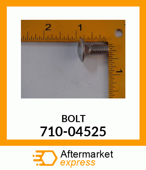 BOLT 710-04525