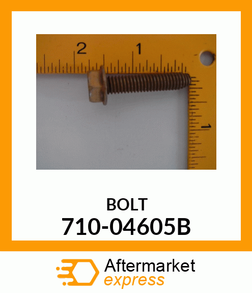 BOLT 710-04605B