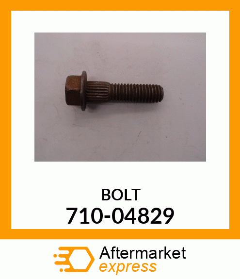 BOLT 710-04829