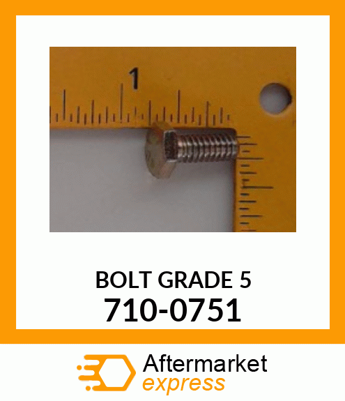 BOLT GRADE 5 710-0751